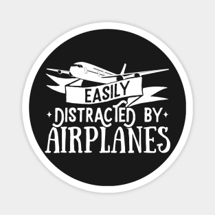 Easily Distracted By Airplanes - Pilot Aviation Flight graphic Magnet